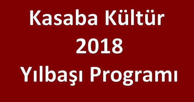 Kasaba Kültür 2018 Yılbaşı Programı