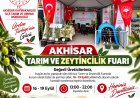 Akhisar Tarım ve Zeytincilik Fuarı Kapılarını Açıyor